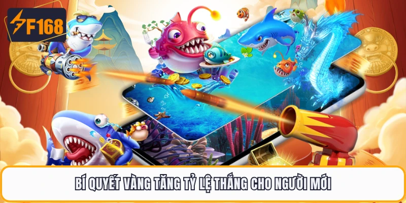 Bí quyết vàng tăng tỷ lệ thắng cho người mới