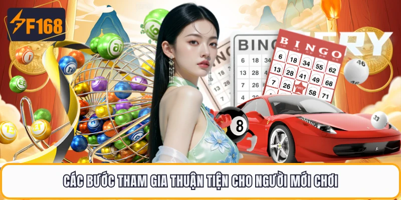 Các bước tham gia thuận tiện cho người mới chơi