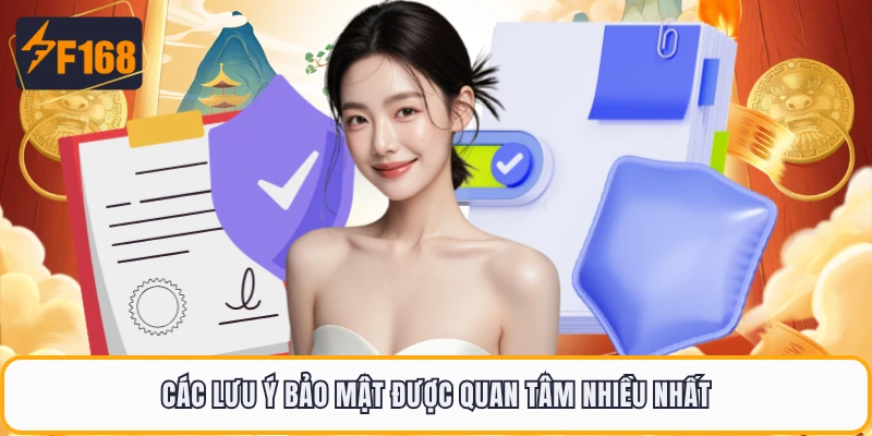 Các lưu ý bảo mật được quan tâm nhiều nhất