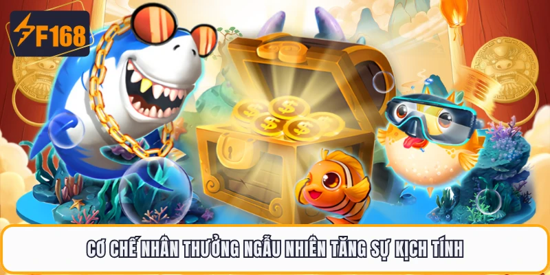 Cơ chế nhân thưởng ngẫu nhiên tăng sự kịch tính
