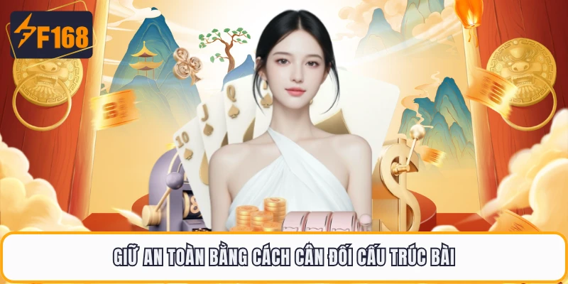 Giữ an toàn bằng cách cân đối cấu trúc bài 