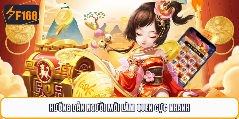 Hướng dẫn người mới làm quen cực nhanh