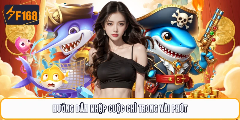 Hướng dẫn nhập cuộc chỉ trong vài phút