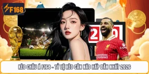 Kèo Châu Á F168 - Tỷ Lệ Kèo Cân Não Hấp Dẫn Nhất 2026