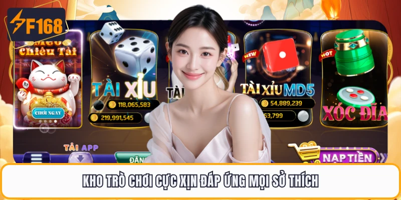Kho trò chơi cực xịn đáp ứng mọi sở thích