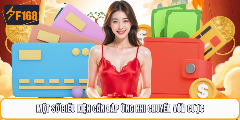 Một số điều kiện cần đáp ứng khi chuyển vốn cược