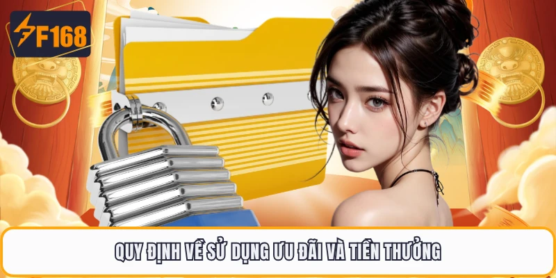 Quy định về sử dụng ưu đãi và tiền thưởng