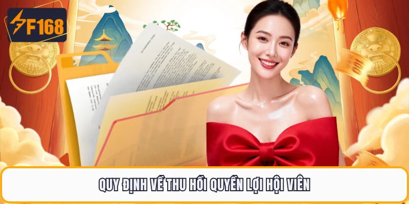 Quy định về thu hồi quyền lợi hội viên