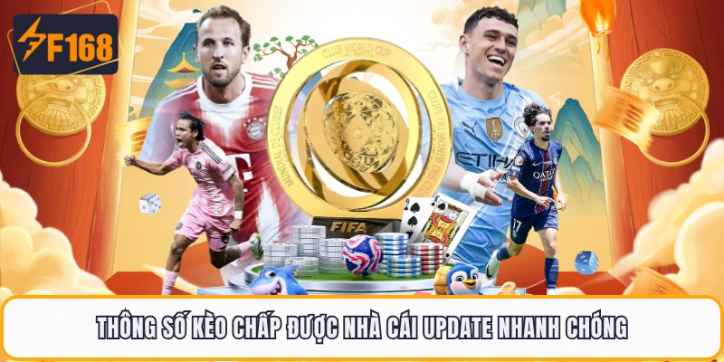 Thông số kèo chấp được nhà cái update nhanh chóng