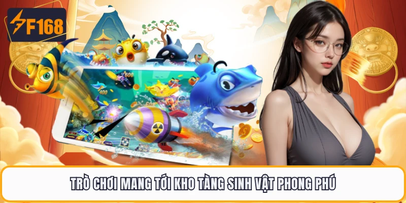 Trò chơi mang tới kho tàng sinh vật phong phú